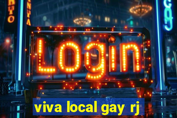 viva local gay rj